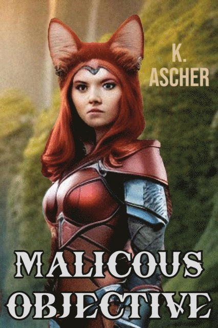 K. Ascher - Malicious Objective, E-bok