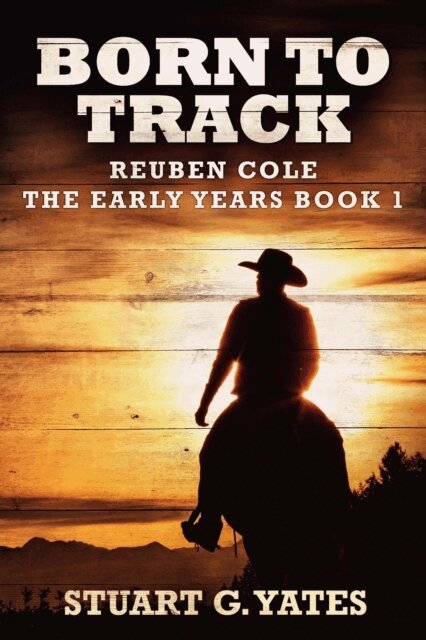 Stuart G. Yates - Born To Track, E-bok