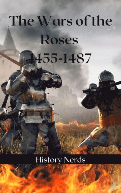 History Nerds - Wars of the Roses, E-bok