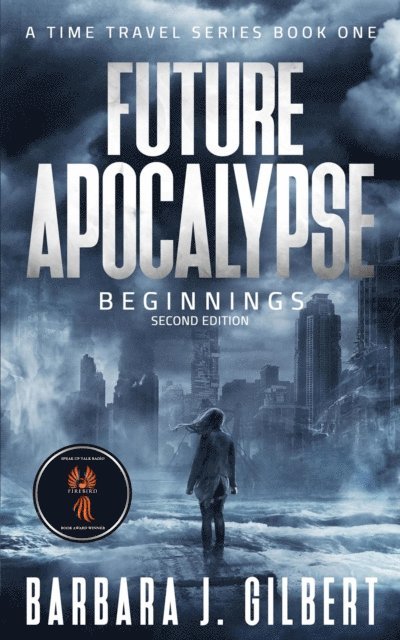 Barbara J. Gilbert - Future Apocalypse, Beginnings - 2nd Edition, E-bok