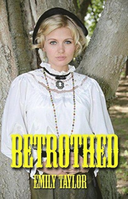 Emily Taylor - Betrothed, E-bok