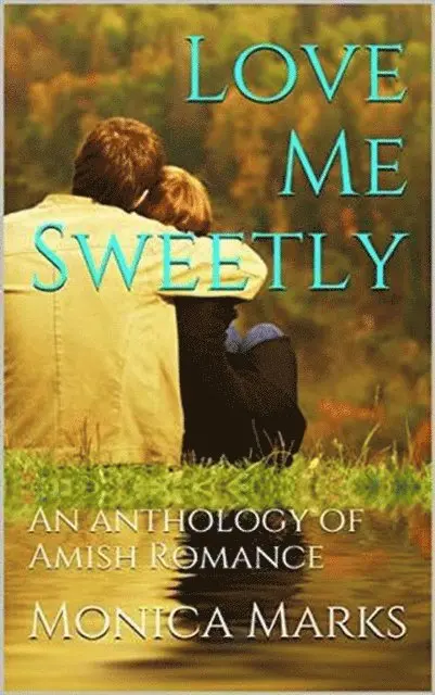 Monica Marks - Love Me Sweetly, E-bok. Tillgänglighet: Lägg i varukorg