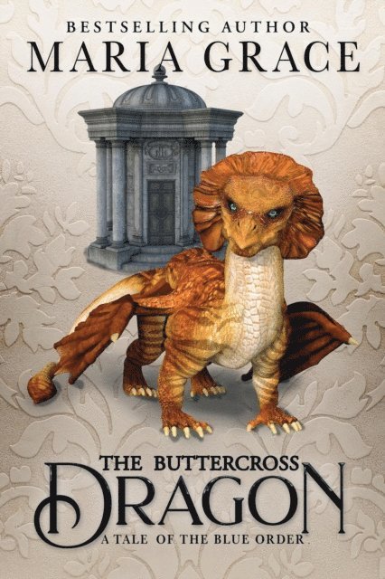 Maria Grace - Buttercross Dragon, E-bok