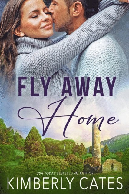 Kimberly Cates - Fly Away Home, E-bok
