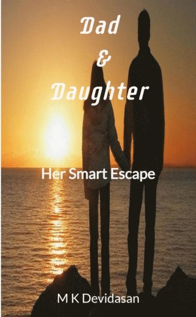 M K Devidasan - Dad & Daughter - 1, E-bok. Tillgänglighet: Lägg i varukorg