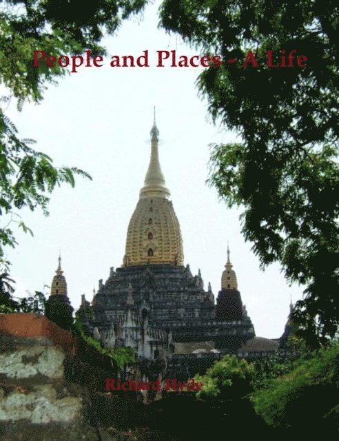 Richard Hyde - People and Places - A Life, E-bok