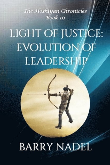 Barry Nadel - Light of Justice  Evolution of Leadership, E-bok. Tillgänglighet: Lägg i varukorg