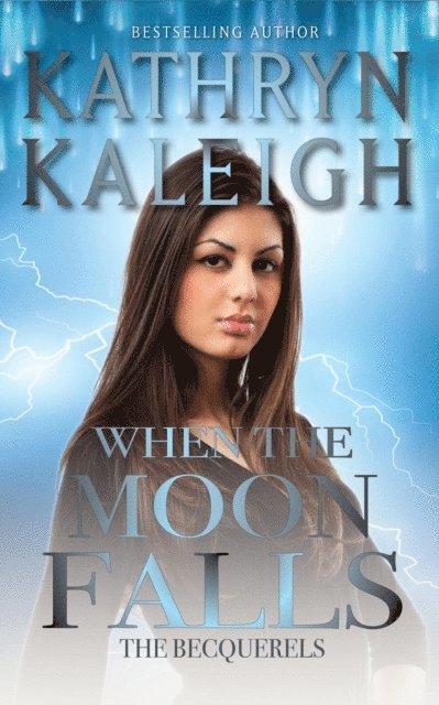 Kathryn Kaleigh - When the Moon Falls, E-bok