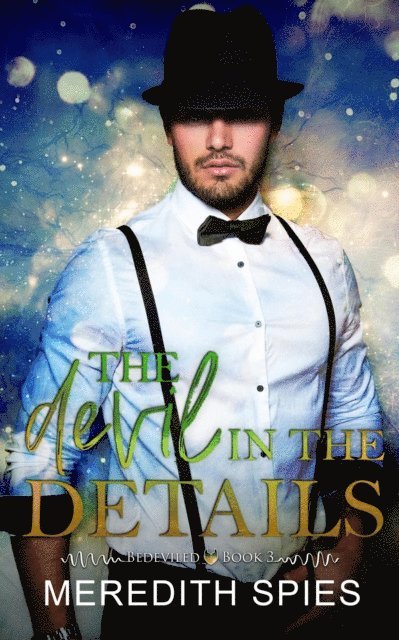 Meredith Spies - Devil in the Details (Bedeviled book 3), E-bok