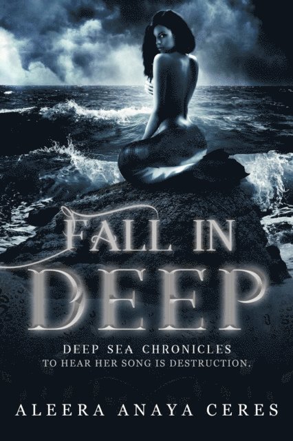 Aleera Anaya Ceres - Fall in Deep, E-bok