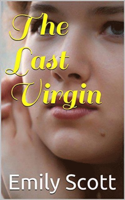 Emily Scott - Last Virgin, E-bok. Tillgänglighet: Lägg i varukorg