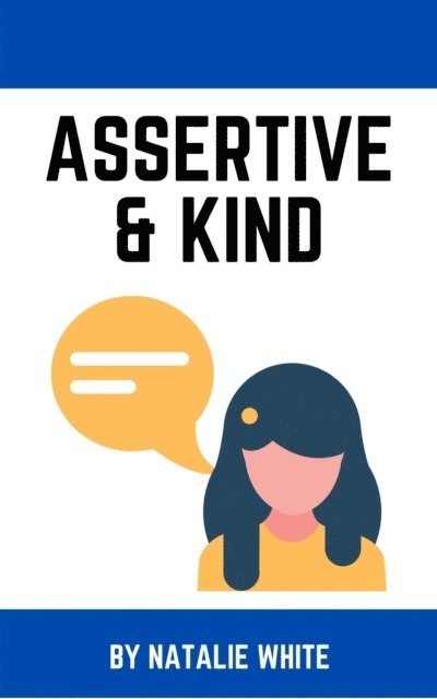 Natalie White - Assertive & Kind, E-bok