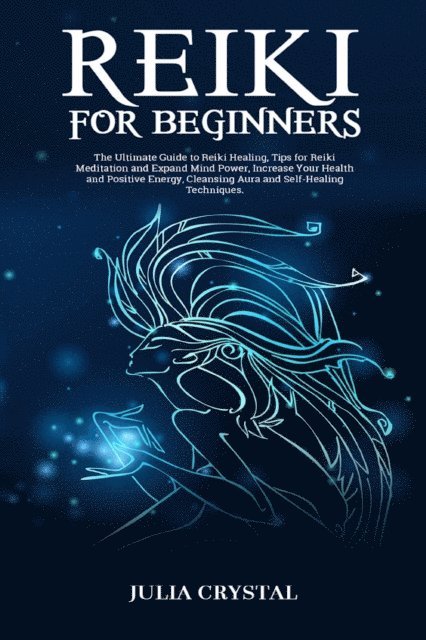 Julia Crystal - Reiki For Beginners, E-bok. Tillgänglighet: Lägg i varukorg