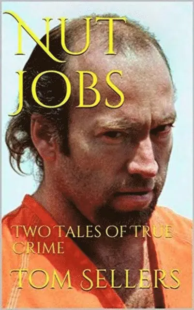 Tom Sellers - Nut Jobs, E-bok. Tillgänglighet: Lägg i varukorg