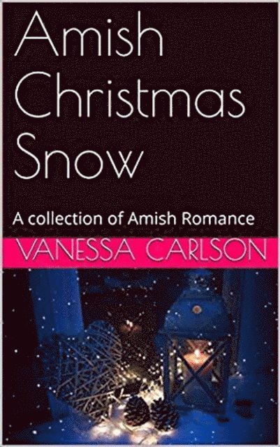 Vanessa Carlson - Amish Christmas Snow, E-bok
