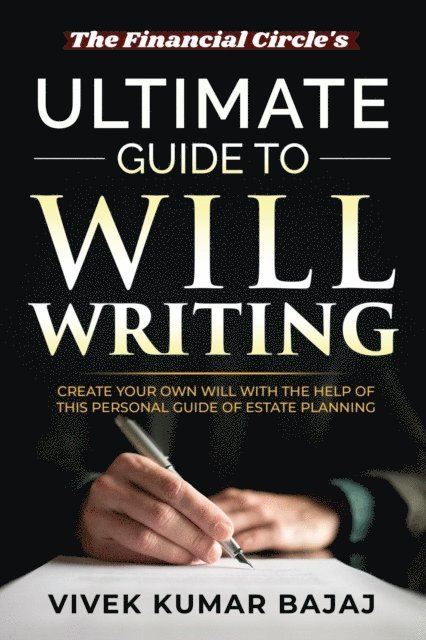 vivek kumar bajaj - Ultimate Guide to Will Writing, E-bok