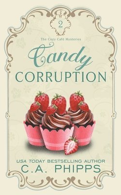 C A Phipps - Candy Corruption, Häftad