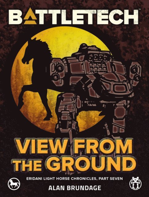Alan Brundage - BattleTech: View from the Ground (Eridani Light Horse Chronicles, Part Seven), E-bok