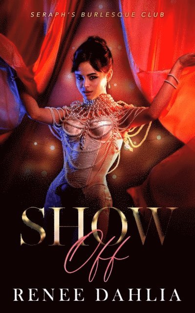 Renee Dahlia - Show Off, E-bok. Tillgänglighet: Lägg i varukorg