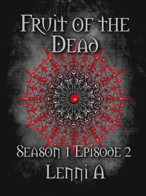 Lenni A. - Fruit of the Dead - Season One: Episode Two, E-bok. Tillgänglighet: Lägg i varukorg