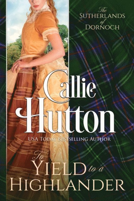 Callie Hutton - To Yield to a Highlander, E-bok