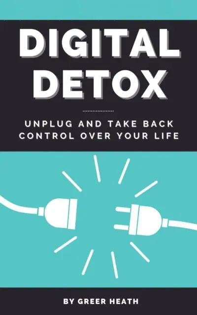 Greer Heath - Digital Detox - Unplug And Take Back Control Over Your Life, E-bok. Tillgänglighet: Lägg i varukorg