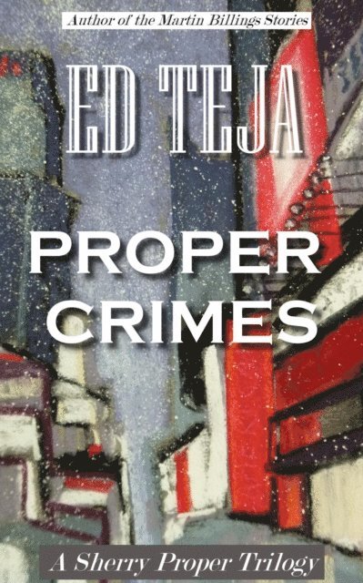 Proper Crimes: The Trilogy