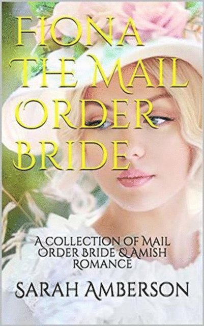 Sarah Amberson - Fiona The Mail Order Bride, E-bok. Tillgänglighet: Lägg i varukorg