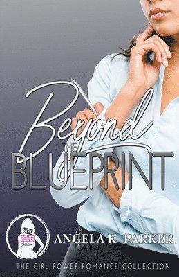 Angela K Parker - Beyond The Blueprint, Häftad