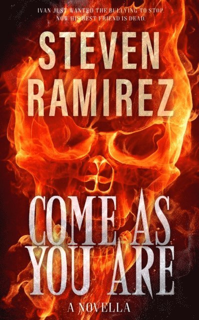Steven Ramirez - Come As You Are: A Novella, E-bok