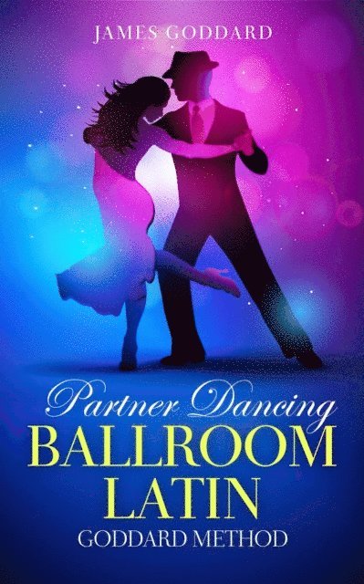 James Goddard - Partner Dancing: Ballroom and Latin, E-bok. Tillgänglighet: Lägg i varukorg