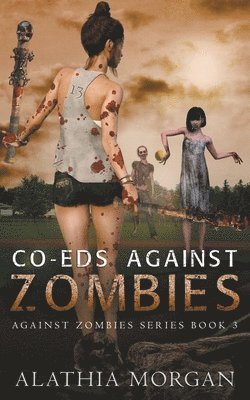 Alathia Morgan - Co-Eds Against Zombies, Häftad