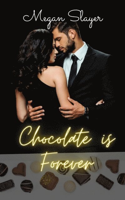 Chocolate is Forever