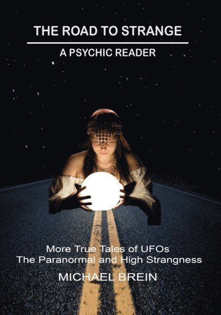 Michael Brein - Road to Strange: A Psychic Reader, E-bok