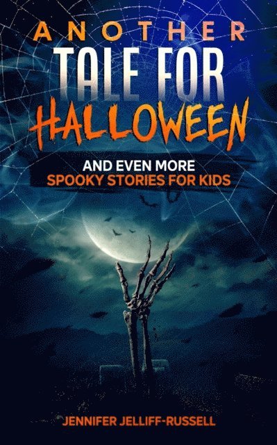 Jenny Russell - Another Tale for Halloween and Even More Spooky Stories for Kids, E-bok