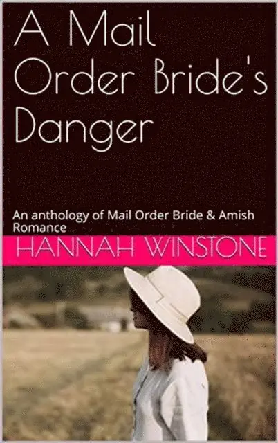 Hannah Winstone - Mail Order Bride's Danger, E-bok. Tillgänglighet: Lägg i varukorg