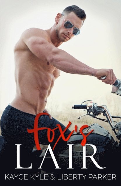 Liberty Parker, Kayce Kyle - Fox's Lair, E-bok