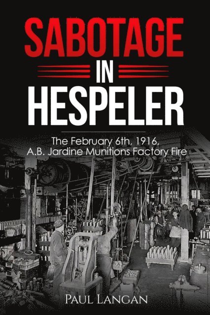 Paul Langan - Sabotage in Hespeler, E-bok