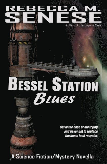 Rebecca M. Senese - Bessel Station Blues, E-bok