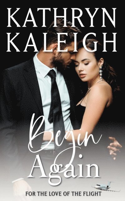 Kathryn Kaleigh - Begin Again, E-bok