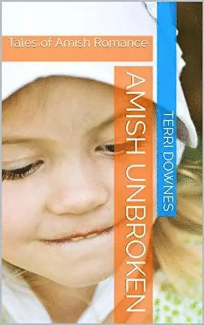 Terri Downes - Amish Unbroken, E-bok. Tillgänglighet: Lägg i varukorg