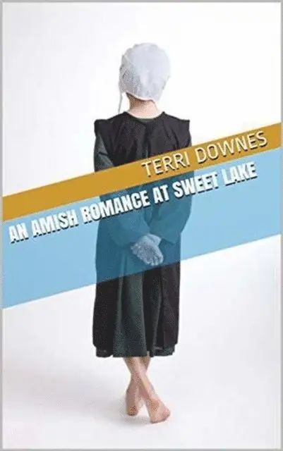 Terri Downes - Amish Romance At Sweet Lake, E-bok. Tillgänglighet: Lägg i varukorg