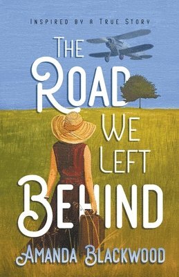 Amanda Blackwood - Road We Left Behind, Häftad. Tillgänglighet: Lägg i varukorg