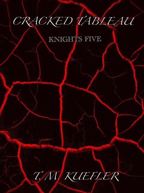 T. M. Kuefler - Cracked Tableau, E-bok