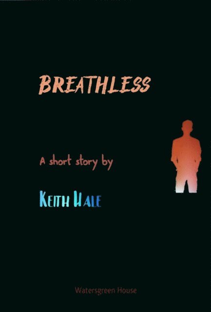 Keith Hale - Breathless, E-bok