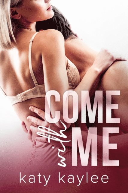 Katy Kaylee - Come With Me, E-bok