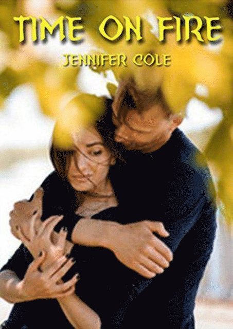 Jennifer Cole - Time On Fire, E-bok