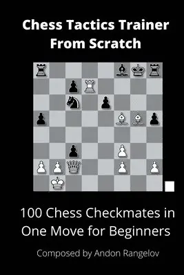 Andon Rangelov - 100 Chess Checkmates in One Move for Beginners, Häftad. Tillgänglighet: Lägg i varukorg