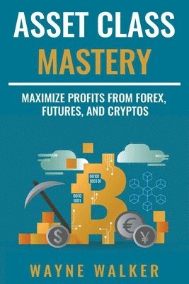 Wayne Walker - Asset Class Mastery, Häftad