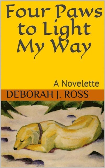 Deborah J. Ross - Four Paws to Light My Way, E-bok